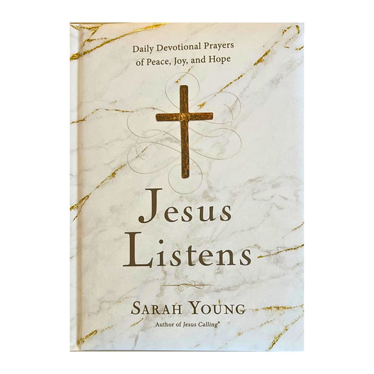 Jesus Listens: Daily Devotional Prayers of Peace, Joy, and Hope (A 365-Day Prayer Book)